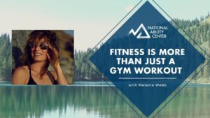 Melanie Webb Talks Fitness with National Ability Center